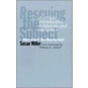 Rescuing The Subject door Susan Miller