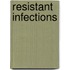 Resistant Infections