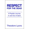 Respect For The Dead door Theodore Lyons