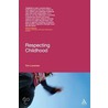 Respecting Childhood door Tim Loreman