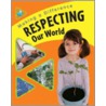 Respecting Our World by Susan Barraclough