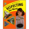 Respecting Our World door Sue Barraclough