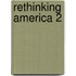 Rethinking America 2