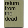 Return From The Dead by Adrian Gere