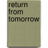 Return From Tomorrow