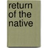 Return Of The Native