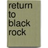 Return To Black Rock