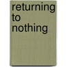 Returning to Nothing door Peter Read