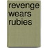 Revenge Wears Rubies