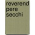 Reverend Pere Secchi