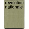 Revolution Nationale door Miriam T. Timpledon