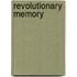 Revolutionary Memory