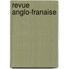 Revue Anglo-Franaise door Anonymous Anonymous