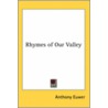 Rhymes Of Our Valley by Anthony Euwer