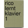 Rico lernt Klavier 1 door Onbekend