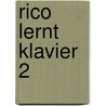 Rico lernt Klavier 2 door Onbekend