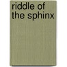 Riddle Of The Sphinx by J. Munsell Chase