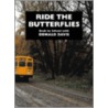 Ride the Butterflies door Donald Davis