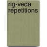 Rig-Veda Repetitions door Maurice Bloomfield