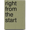 Right from the Start door Shirley K. Morgenthaler