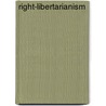 Right-Libertarianism by Miriam T. Timpledon