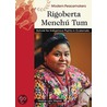 Rigoberta Menchu Tum door Heather Lehr Wagner