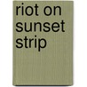 Riot on Sunset Strip door Domenic Priore