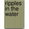 Ripples in the Water door Michelle Chambers