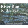 River Run To The Sea by David Clemans