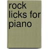 Rock Licks for Piano door Paul Desilva