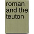 Roman and the Teuton