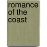 Romance of the Coast door James Runciman