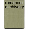 Romances of Chivalry by Anonymous Anonymous