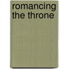 Romancing the Throne by Larry Trammell