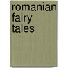 Romanian Fairy Tales door Onbekend