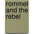 Rommel And The Rebel