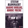 Warme oorlog, koude vrede
