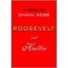 Roosevelt And Hattie by Dyann Webb