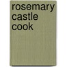 Rosemary Castle Cook by Sue Gaisford