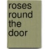 Roses Round The Door