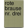Rote Brause Nr. Drei by Benno Bartocha