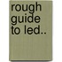 Rough Guide To Led..