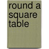 Round A Square Table door Peggy Palmore Simons