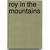 Roy In The Mountains door William Stirling Claiborne