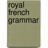 Royal French Grammar by Jean de La Fontaine