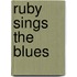 Ruby Sings The Blues