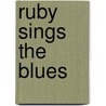 Ruby Sings The Blues by Niki Daly