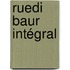 Ruedi Baur Intégral