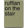 Ruffian on the Stair by Nina Bawden