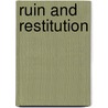 Ruin And Restitution door Phylip W. Silver